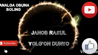 Janob Rasul - Yolg'on dunyo.mp3 | Жаноб Расул - Йолгон дунйо.mp3