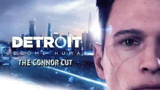 Detroit: Become Human | The Connor Cut [GOOD ENDING]