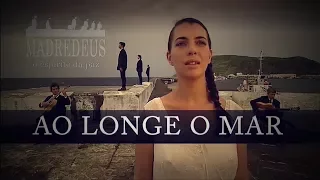 MADREDEUS - AO LONGE O MAR [Audio Remastered/Enhanced]