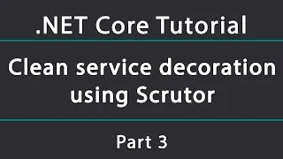 Clean service decoration in .NET Core using Scrutor
