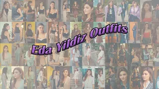 Eda Yildiz Outfits (All looks from bölüm 1 to 20)