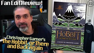 Fan-Edit Review! | Christopher Garner's The Hobbit, or There and Back Again