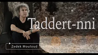 Taddert-nni | PAROLES⎟Zedek Mouloud