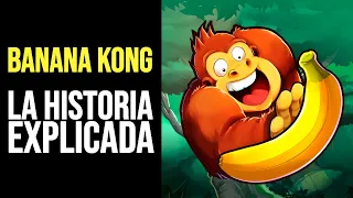 BANANA KONG: Toda la Historia Explicada