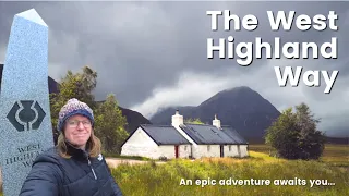 Walking The West Highland Way in Scotland. An exciting adventure!