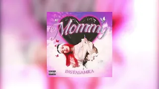 Mommy - INSTASAMKA