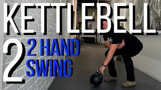 Kettlebell 2 - 2hand swing - the most important movement you will ever learn