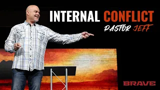 4.21.24 - Internal Conflict - BRAVE Church - 11 AM