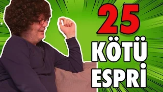 Hayata Küstüren 25 Çok Kötü Espri