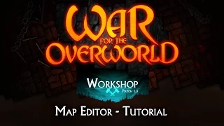 War for the Overworld - Map Editor Tutorial