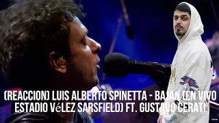 (REACCION) Luis Alberto Spinetta - Bajan (En Vivo Estadio Vélez Sarsfield) ft. Gustavo Cerati