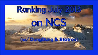 Ranking July 2013 on NCS (w/ @REAL_DungDung_Racing @Statres)