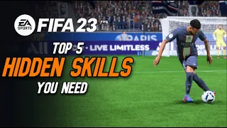 FIFA 23 | TOP 5 HIDDEN SKILL MOVES! BEST EFFECTIVE SKILL MOVES TUTORIAL | Playstation & Xbox