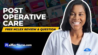 Post Operative Care Of Patient Nursing & NCLEX Review