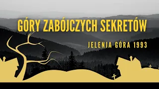 #podcast 100. Góry zabójczych sekretów - historia Tadeusza Stecia (Jelenia Góra 1993)