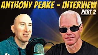 New Anthony Peake Interview 2021 - Part 2