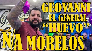 GEOVANNI "EL GENERAL HUEVO" // GRUPO N/A MORELOS.