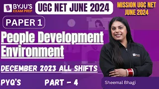 UGC NET JUNE 2024 | Paper 1 | People Development Environment - December 2023 PYQ  All shifts - Part4