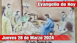 Evangelio de Hoy Jueves 28 de Marzo 2024 - El Santo Rosario de Hoy