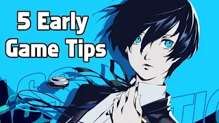 5 Big Early Game Tips! - Persona 3 Reload