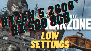 Warzone - Season 5 - Ryzen 5 2600 + RX 580 8GB - LOW Settings , MAX FPS, Gameplay Benchmark FPS