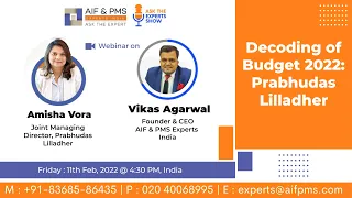 Webinar on Decoding of Budget 2022: Prabhudas Lilladher | Amisha Vora | Vikas Agarwal