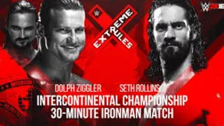 SETH ROLLINS vs DOLPH ZIGGLER INTERCONTINENTAL CHAMPIONSHIP 30 MINUTES IRONMAN MATCH EXTREME RULES