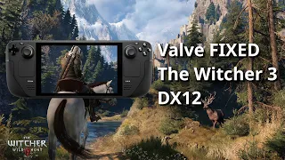 Valve FIXED The Witcher 3 next-gen DirectX 12 on Steam Deck