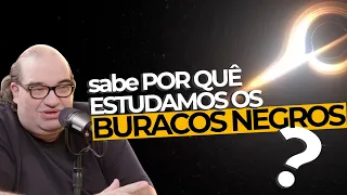 PARA QUÊ servem os BURACOS NEGROS? - SÉRGIO SACANI