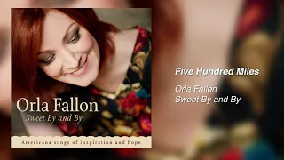 Orla Fallon - Five Hundred Miles [Official Audio]