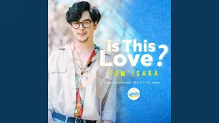 Is This Love? (From "Why R U The Series')