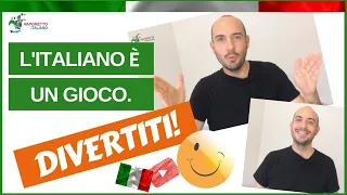 Imparare l'italiano è un gioco. Divertiti! | Impara l'italiano con Francesco