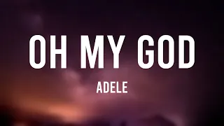 Oh My God - Adele Lyric Song 🎸