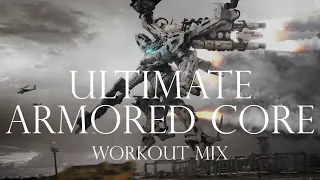 ULTIMATE ARMORED CORE WORKOUT MUSIC