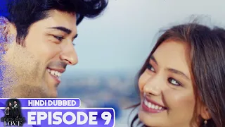 Endless Love - Episode 9 | Hindi Dubbed | Kara Sevda