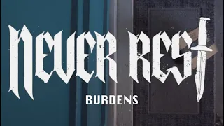 Never Rest - Burdens (Official Music Video)