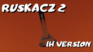 Ruskacz 2 - 1H Version