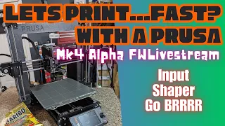 PRUSA MK4 Go Fast? Alpha FW testing #3dprinting #livestream