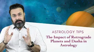 The Impact of Retrograde Planets and Dasha in Astrology - Explained by Guru Ji