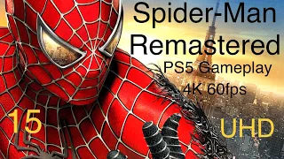 SPIDER-MAN REMASTERED PS5 Gameplay Walkthrough Part 15 FULL GAME [2160P 60FPS HD] - No Commentary