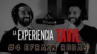 #4 Efraín Rodas "Soy Psicótico" | EXPERIENCIA TAVIL