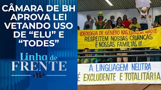 Linguagem neutra é proibida em escolas de Belo Horizonte; bancada opina | LINHA DE FRENTE