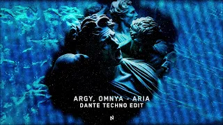 Argy, Omnya - Aria (Dante Techno Edit)