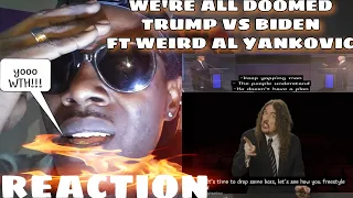 WE'RE ALL DOOMED - Trump vs Biden ft "Weird Al" Yankovic (Feedback)