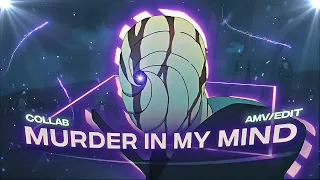 Murder In My Mind -" Madara X Obito" [Edit/AMV] | Collab!