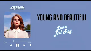 Young And Beautiful - Lana Del Rey (Lirik Terjemahan)