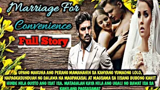 FULL STORY UNCUT: MARRIAGE FOR CONVENIENCE| SIMPLY MAMANG