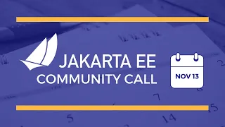 Jakarta EE Community Call | 2019-11-13