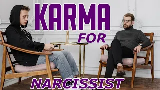 The KARMA Experience For The Narcissist.