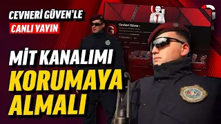 BU KANALI MİT KORUMAYA ALMALI